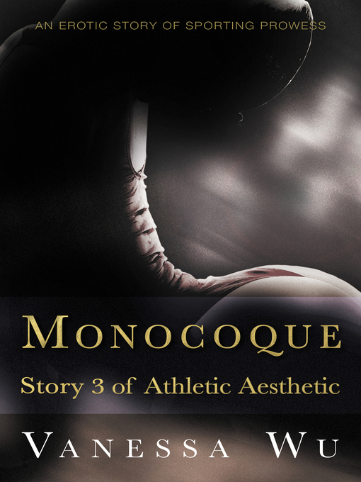 Title details for Monocoque by Vanessa Wu - Available